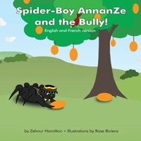 Spider-Boy AnnanZe and the Bully! 1069389013 Book Cover