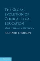 The Global Evolution of Clinical Legal Education: More Than a Method 1107025613 Book Cover