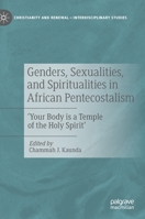 Genders, Sexualities, and Spiritualities in African Pentecostalism: 'Your Body is a Temple of the Holy Spirit' 3030423956 Book Cover
