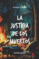 La Justicia de los Muertos.: (Cortonovela) 173145757X Book Cover