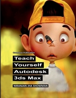 Teach Yourself Autodesk 3ds Max B0BQZ8CYV7 Book Cover