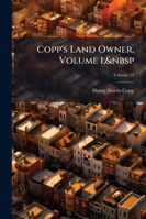 Copp's Land Owner, Volume 1; volume 14 1144369029 Book Cover