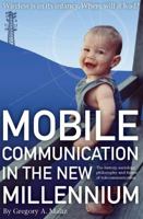 Mobile Communication in the New Millennium 0983696500 Book Cover