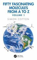 Fifty Fascinating Molecules from A to Z: Volume 1 1041326033 Book Cover
