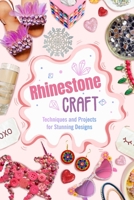 Rhinestone Craft: Techniques and Projects for Stunning Designs B0F19CXQR4 Book Cover
