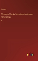 Öfversigt af Finska Vetenskaps-Societetens Förhandlingar: X 3368202847 Book Cover