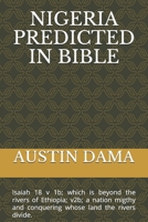 NIGERIA PREDICTED IN BIBLE B08FP7P59V Book Cover