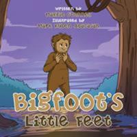 Bigfoot's Little Feet 1524574597 Book Cover