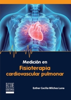 Medición en fisioterapia cardiovascular pulmonar (Spanish Edition) 9585031019 Book Cover