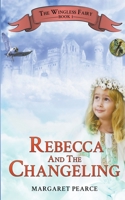 Rebecca and the Changeling B09JDXKPF5 Book Cover