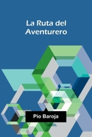La Ruta Del Aventurero 9371346787 Book Cover