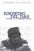Knowing Dil Das 0812217128 Book Cover