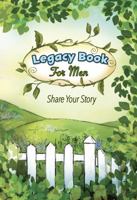 Legacy Book for Men: Share Your Story 1965323103 Book Cover