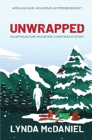Unwrapped: An Appalachian Mountain Christmas Mystery B0CC7FLMYG Book Cover