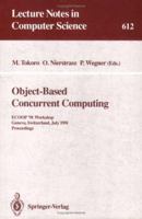 Object-Based Concurrent Computing: ECOOP '91 Workshop, Geneva, Switzerland, July 15-16, 1991. Proceedings 3540556133 Book Cover