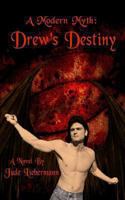 A Modern Myth: Drew's Destiny 0966065379 Book Cover