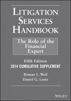 Litigation Services Handbook, 2014 Cumulative Supplement: The Role of the Financial Expert 1118921968 Book Cover
