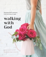 Walking with God: Enjoying God's Presence from Morning to Night (Overwhelmed to Overcomer #1) B085K8WBJ2 Book Cover