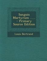 Sanguis martyrum 1523661186 Book Cover