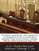 Geological, Geophysical, and Engineering Investigations of the Loveland Basin Landslide, Clear Creek County, Colorado, 1963-65: Usgs Professional Pape 128899141X Book Cover