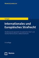 Internationales Und Europaisches Strafrecht: Strafanwendungsrecht U Europaisches Straf- Und Strafverfahrensrecht U Volkerstrafrecht (Nomoslehrbuch) (German Edition) 3848720051 Book Cover