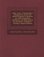 Reise Einer Franz�sischen Emigrantin Durch Die Rhein-Gegend in Briefen an Einen Deutschen Domherrn ALS Nebenst�ck Von Forsters Ansichten 1017838402 Book Cover