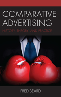 Comparative Advertising: History, Theory, and Practice 1498560342 Book Cover