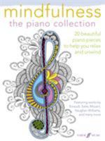 Mindfulness -- The Piano Collection: 20 Beautiful Piano Pieces to Help You Relax and Unwind 0571539548 Book Cover