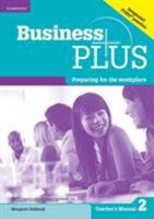 Business Plus Level 2 Teacher's Manual: Preparing for the Workplace 1107638720 Book Cover