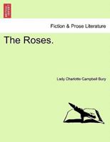 The Roses. 1241228728 Book Cover