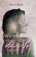 Wenn alle dich sehen 3734782163 Book Cover
