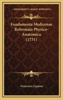 Fundamenta Medicenae Reformata Physico-Anatomica (1731) 116593311X Book Cover