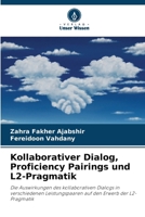 Kollaborativer Dialog, Proficiency Pairings und L2-Pragmatik (German Edition) 6208350441 Book Cover