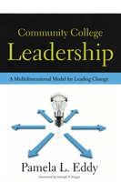 Community College Leadership: A Multidimensional Model for Leading Change 1579224164 Book Cover