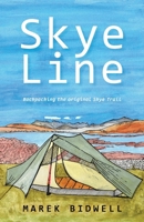 Skye Line: Backpacking the original Skye Trail 1917329067 Book Cover