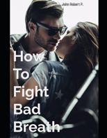 How To Fight Bad Breath B0BGN66PWT Book Cover