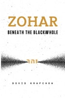 Zohar-Beneath the BlackWhole 1737656728 Book Cover
