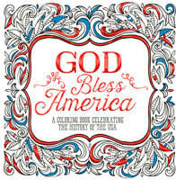 God Bless America: A Coloring Book Celebrating the History of the USA B0FLD9CHLD Book Cover