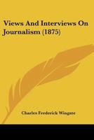 Views and Interviews on Journalism 1166320731 Book Cover