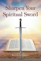 Sharpen Your Spiritual Sword B0C2FHY7VV Book Cover