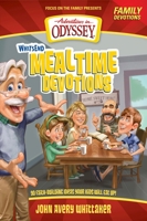 Whit's End Mealtime Devotions: 90 Faith-Building Ideas Your Kids Will Eat Up! 1589976762 Book Cover