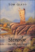 Stenoshe: The Allegheny West 1432744143 Book Cover