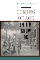 Coming of Age in Jim Crow DC: Navigating the Politics of Everyday Life 1479808113 Book Cover