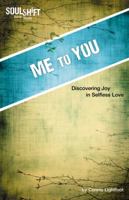 Me to You: Discovering Joy in Selfless Love 089827477X Book Cover