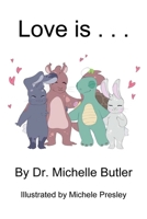 Love is . . . B0DVPPWQPG Book Cover