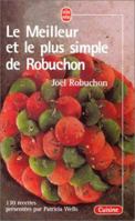 Le Meilleur et le plus simple de Robuchon 2253082007 Book Cover