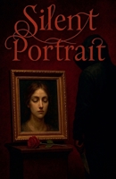 Silent Portrait (Portrait Murders) B0FH2NXGWT Book Cover