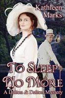 To Sleep No More: A Dalton & Dalton Preternatural Romantic Mystery 0615987850 Book Cover