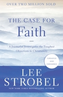 The Case for Faith: A Journalist Investigates the Toughest Objections to Christianity 0310339294 Book Cover