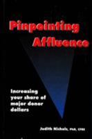 Pinpointing Affluence: Increasing Your Share of Major Donor Dollars 0944496407 Book Cover